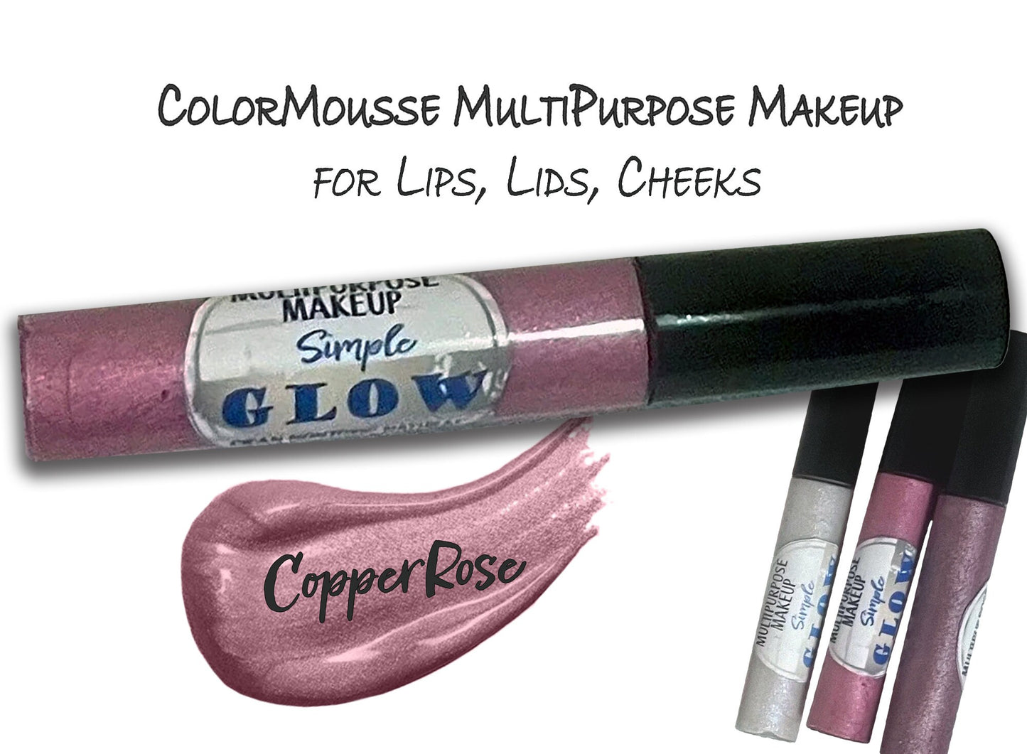 CopperRose ColorMousse • Lip, Cheek, Eye Multipurpose Makeup | Pore-Friendly Natural Makeup • Clean, Organic, Non-Toxic, Vegan Beauty Tints